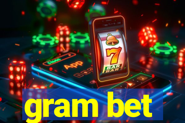 gram bet